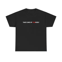 Take Care of You Unisex Heavy Cotton Tee