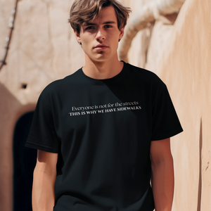 Streets vs Sidewalks Unisex Adult Tee
