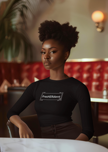 PresHERdent™ Unisex Long Sleeve Tee