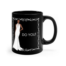 Celebrating Do You Black Coffee Mug, 11oz