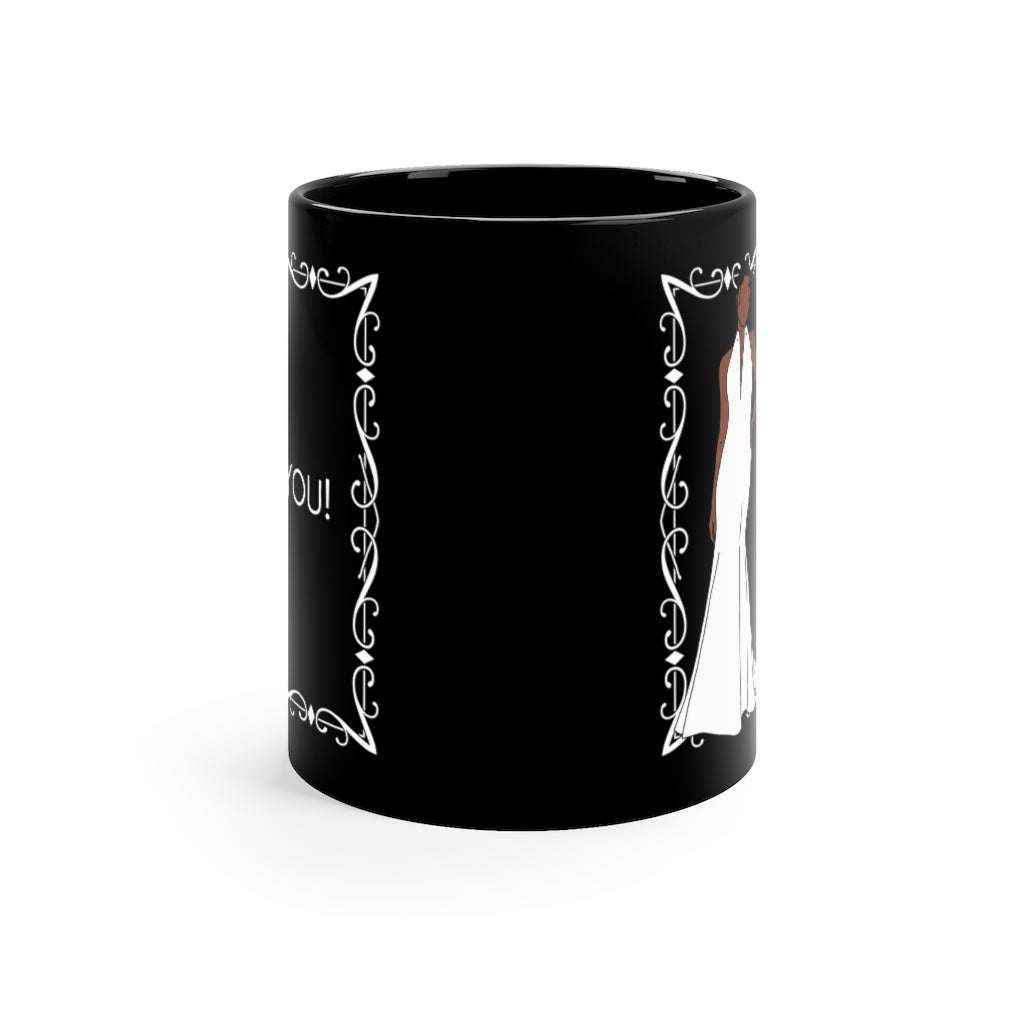 Celebrating Do You Black Coffee Mug, 11oz